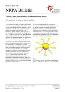 StrålevernInfo 8·00  Toxicity and phototoxicity of chemical sun filters 1HZUHVXOWVIURPWKHVWXGLHVRQFKHPLFDOVXQILOWHUV  A research group at NRPA has studied the properties