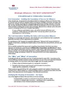 Harness the Power of Collaborative Innovationsm  Strategic Alliances: THE NEXT GENERATIONSM A Breakthrough in Collaborative Innovation First Generation – Building the Foundation of Success for Alliances Over a decade a