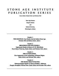 stone age institute publication series Series Editors Kathy Schick and Nicholas Toth Stone Age Institute Gosport, Indiana