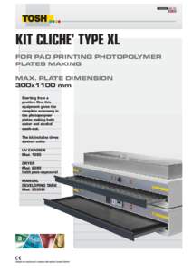 VERSION  KIT CLICHE’ TYPE XL FOR PAD PRINTING PHOTOPOLYMER PLATES MAKING MAX. PLATE DIMENSION