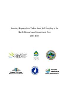 Summary Report of the Vadose Zone Soil Sampling in the Bazile Groundwater Management Area Introduction Nitrogen is essential to plant growth and is added to agricultural crops and urban lawns to