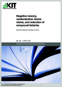 Negative recency, randomization device choice, and reduction of compound lotteries by Kim Kaivanto and Eike B. Kroll