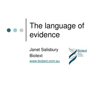 The language of evidence Janet Salisbury Biotext www.biotext.com.au
