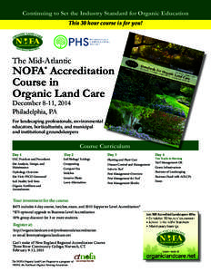 Continuing to Set the Industry Standard for Organic Education This 30 hour course is for you! The Mid-Atlantic  NOFA* Accreditation