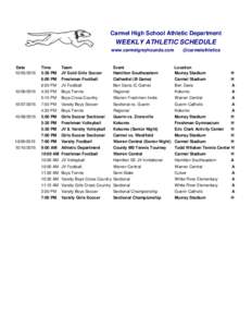Carmel High School Athletic Department  WEEKLY ATHLETIC SCHEDULE www.carmelgreyhounds.com  Date