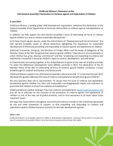 ChildFund Alliance’s Statement on the OAS General Assembly’s Declaration on Violence against and Exploitation of Children 9 June 2014 ChildFund Alliance, a leading global child development organisation, welcomes the 