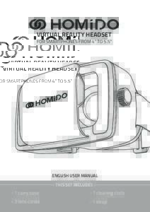 VIRTUAL REALITY HEADSET  FOR SMARTPHONES FROM 4” TO 5.5” ENGLISH USER MANUAL