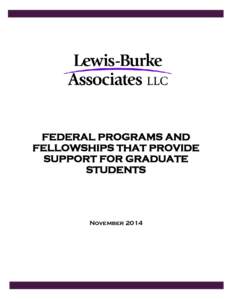 FEDERAL PROGRAMS AND FELLOWSHIPS THAT PROVIDE SUPPORT FOR GRADUATE STUDENTS  November 2014