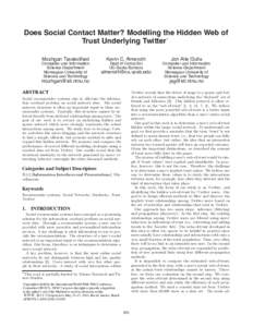 Does Social Contact Matter? Modelling the Hidden Web of ∗ Trust Underlying Twitter Mozhgan Tavakolifard  Kevin C. Almeroth