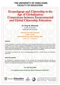 THE UNIVERSITY OF HONG KONG FACULTY OF EDUCATION Ecopedagogy and Citizenship in the Age of Globalization: Connections between Environmental