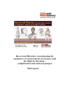 Recovered Histories: reawakening the narratives of enslavement, resistance and the fight for freedom – a digitisation and outreach project final report