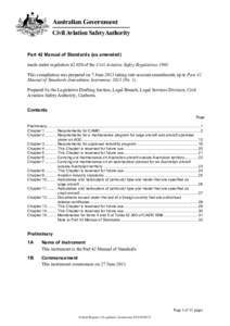 Part 42 Manual of Standards (as amended) made under regulationof the Civil Aviation Safety RegulationsThis compilation was prepared on 7 June 2013 taking into account amendments up to Part 42 Manual of Sta