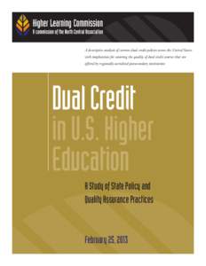 A descriptive analysis of current dual credit policies across the United States with implications for assuring the quality of dual credit courses that are offered by regionally accredited postsecondary institutions Dual 