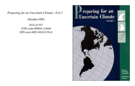 Preparing for an Uncertain Climate—Vol. I October 1993 OTA-O-567 NTIS order #PB94[removed]GPO stock #[removed]