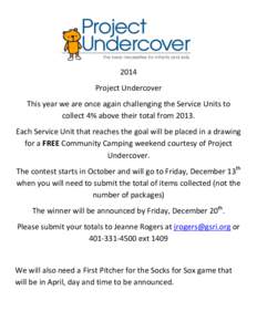2014 Project Undercover This year we are once again challenging the Service Units to collect 4% above their total from[removed]Each Service Unit that reaches the goal will be placed in a drawing for a FREE Community Campin