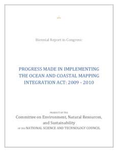 Oceanography / Physical geography / Natural resources / National Oceanographic Partnership Program / Marine spatial planning / National Oceanic and Atmospheric Administration / Coastal hazards / Seafloor mapping / Ecosystem-based management / Joint Ocean Commission Initiative