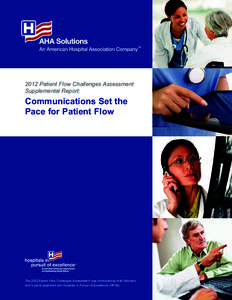 2012 Patient Flow Challenges Assessment Supplemental Report: Communications Set the Pace for Patient Flow