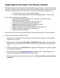Study Guide for December Test (Storms, Climate) • Use the questions on the other side of this sheet to refresh your memory. They are similar to test questions. There will be 47 multiple-choice and 3 fill-in-the-blank q