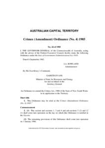 AUSTRALIAN CAPITAL TERRITORY  Crimes (Amendment) Ordinance (No[removed]No. 44 of 1985 I, THE GOVERNOR-GENERAL of the Commonwealth of Australia, acting with the advice of the Federal Executive Council, hereby make the fo