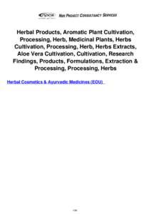Herbal Products, Aromatic Plant Cultivation, Processing, Herb, Medicinal Plants, Herbs Cultivation, Processing, Herb, Herbs Extracts, Aloe Vera Cultivation, Cultivation, Research Findings, Products, Formulations, Extract