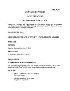 7:30 P.M. WANTAGE TOWNSHIP LAND USE BOARD AGENDA FOR JUNE 24, 2014 Statement of Compliance with Open Meeting Act – This meeting is being held in compliance with the provisions of the Open Public Meetings Act, Public La