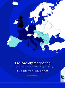 Civil Society Monitoring on the Implementation of the National Roma Integration Strategy in THE UNITED KINGDOM in 2012 and 2013 DECADE OF