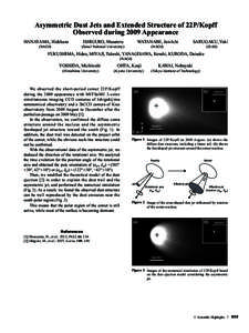 Asymmetric Dust Jets and Extended Structure of 22P/Kopff Observed during 2009 Appearance HANAYAMA, Hidekazu (NAOJ)