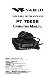 DUAL BAND FM TRANSCEIVER  FT-7900E OPERATING MANUAL  VERTEX STANDARD CO., LTD.