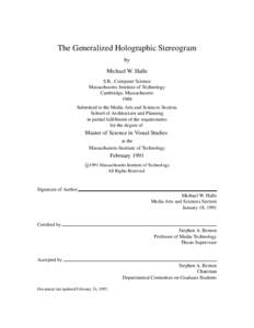 The Generalized Holographic Stereogram by Michael W. Halle S.B., Computer Science Massachusetts Institute of Technology Cambridge, Massachusetts