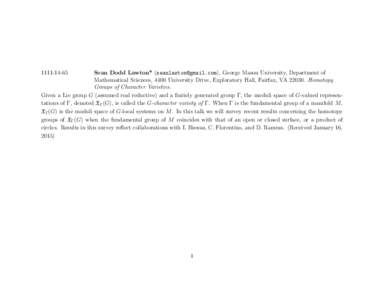 Sean Dodd Lawton* (), George Mason University, Department of Mathematical Sciences, 4400 University Drive, Exploratory Hall, Fairfax, VAHomotopy Groups of Character Varieties. Give