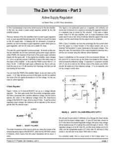 The Zen Variations - Part 3 Active Supply Regulation by Nelson Pass, (cPass Laboratories In Part 2 we developed a new active current source for the Zen amplifier. In this part, we create a power supply regulator s