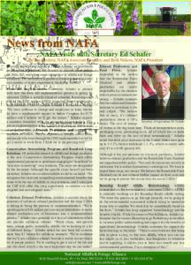 News from NAFA  NAFA Visits with Secretary Ed Schafer By Jon Dockter, NAFA Associate Director, and Beth Nelson, NAFA President Recently, the National Alfalfa & Forage Alliance sat down with