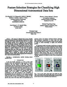 2013 IEEE International Conference on Big Data  Feature Selection Strategies for Classifying High Dimensional Astronomical Data Sets Ciro Donalek, S. G. Djorgovski, Ashish A. Mahabal, Matthew J. Graham, Andrew J. Drake