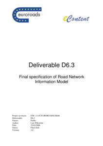 Microsoft Word - D6.3 Final draft specification of road network information model_FDv2.0.doc