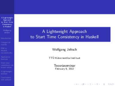 A Lightweight Approach to Start Time Consistency in Haskell Wolfgang