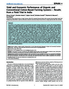 Yield and Economic Performance of Organic and Conventional Cotton-Based Farming Systems – Results from a Field Trial in India Dionys Forster1, Christian Andres1*, Rajeev Verma2, Christine Zundel1,3, Monika M. Messmer4,
