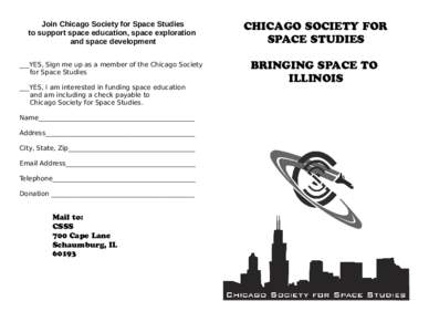Join Chicago Society for Space Studies to support space education, space exploration and space development CHICAGO SOCIETY FOR SPACE STUDIES