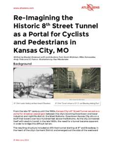 www.atlaslens.com  Re-Imagining the Historic 8th Street Tunnel as a Portal for Cyclists and Pedestrians in