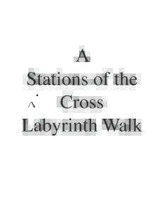Microsoft Word - COTN labyrinth-Stations of the Cross.doc