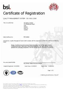 Certificate of Registration QUALITY MANAGEMENT SYSTEM - ISO 9001:2008 This is to certify that: OZ Optics Limited 219 Westbrook Road