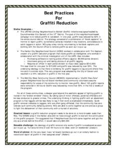 Best Practices For Graffiti Reduction Stellar Examples – ¾ The UNTAG (Uniting Neighborhood to Abolish Graffiti) initiative was spearheaded by Councilmember Eric Garcetti of the 13th District. The goal of this neighbor