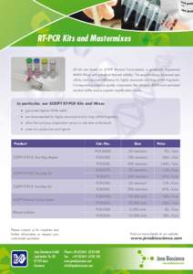 RT-PCR Kits and Mastermixes  All kits are based on SCRIPT Reverse Transcriptase, a genetically engineered M-MLV RTase with enhanced thermal stability. The enzyme shows increased specificity and improved efficiency for hi