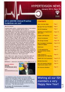 HYPERTENSION NEWS January 2014, Opus 35 In global health politics, cardiovascular disease is the elephant in the room, a massive problem that few want to acknowledge, and even fewer want to tackle [1]. It has been