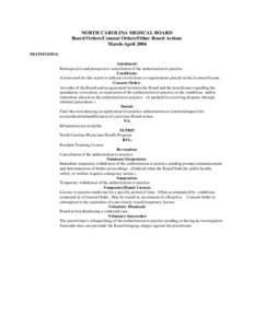 NORTH CAROLINA MEDICAL BOARD Board Orders/Consent Orders/Other Board Actions March-April 2004 DEFINITIONS: Annulment: Retrospective and prospective cancellation of the authorization to practice.