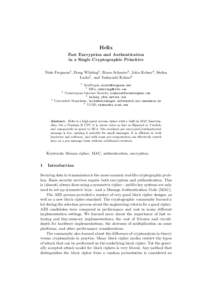 Helix Fast Encryption and Authentication in a Single Cryptographic Primitive Niels Ferguson1 , Doug Whiting2 , Bruce Schneier3 , John Kelsey4 , Stefan Lucks5 , and Tadayoshi Kohno6 1