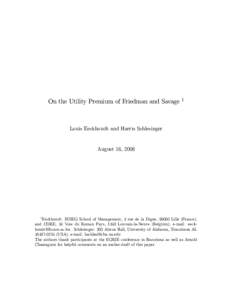 On the Utility Premium of Friedman and Savage 1  Louis Eeckhoudt and Harris Schlesinger August 16, 2008