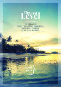 The next  Level EIN MODUL DER SPIRIT YOGA AUFBAU-AUSBILDUNG KOH SAMUI / THAILAND