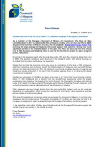 Press Release Brussels, 31 October 2014 Vila Nova de Gaia: First EU city to report CO 2 reduction progress to European Commission As a member of the European Covenant of Mayors city movement, Vila Nova de Gaia committed 