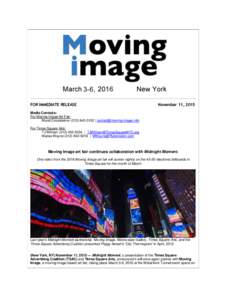 FOR IMMEDIATE RELEASE  November 11, 2015 Media Contacts: For Moving Image Art Fair: