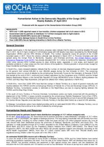 Humanitarian Action in the Democratic Republic of the Congo (DRC) Weekly Bulletin, 27 April 2012 Produced with the support of the Humanitarian Information Group (HIG) HIGHLIGHTS • With over 11,000 reported cases in fou